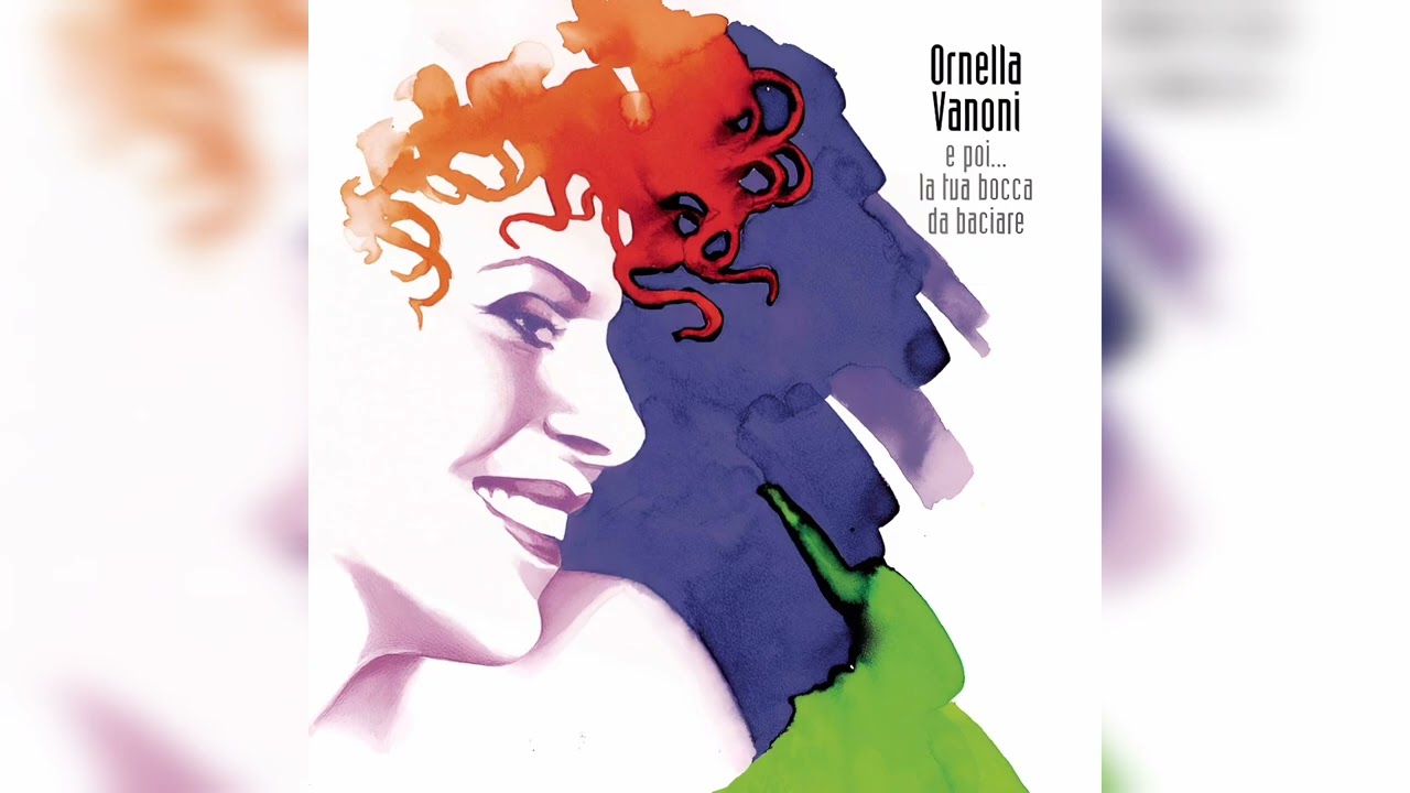 Ornella Vanoni - E Poi... La Tua Bocca da Baciare (2001) (Album Completo/Full Album)