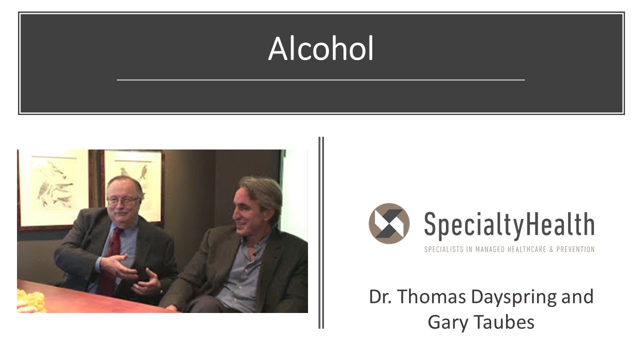 Alcohol - Dr. Thomas Dayspring and Gary Taubes