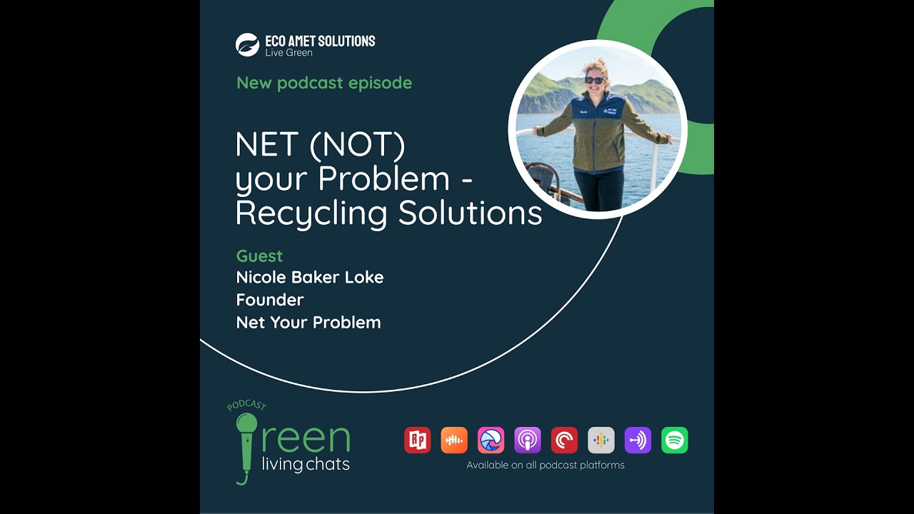NET (NOT) your problem; recycling solutions in the fisheries industry | Nicole Baker Loke