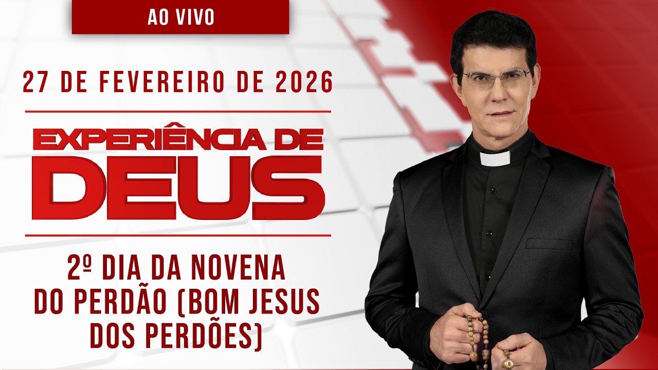 EXPERIÊNCIA DE DEUS | 27/02/26 | 2º DIA DA NOVENA DO PERDÃO | @PadreManzottiOficial