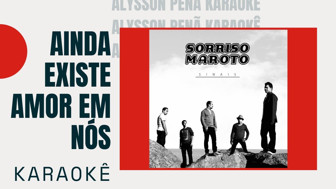 Karaokê - Sorriso Maroto - Ainda Existe Amor Em Nós