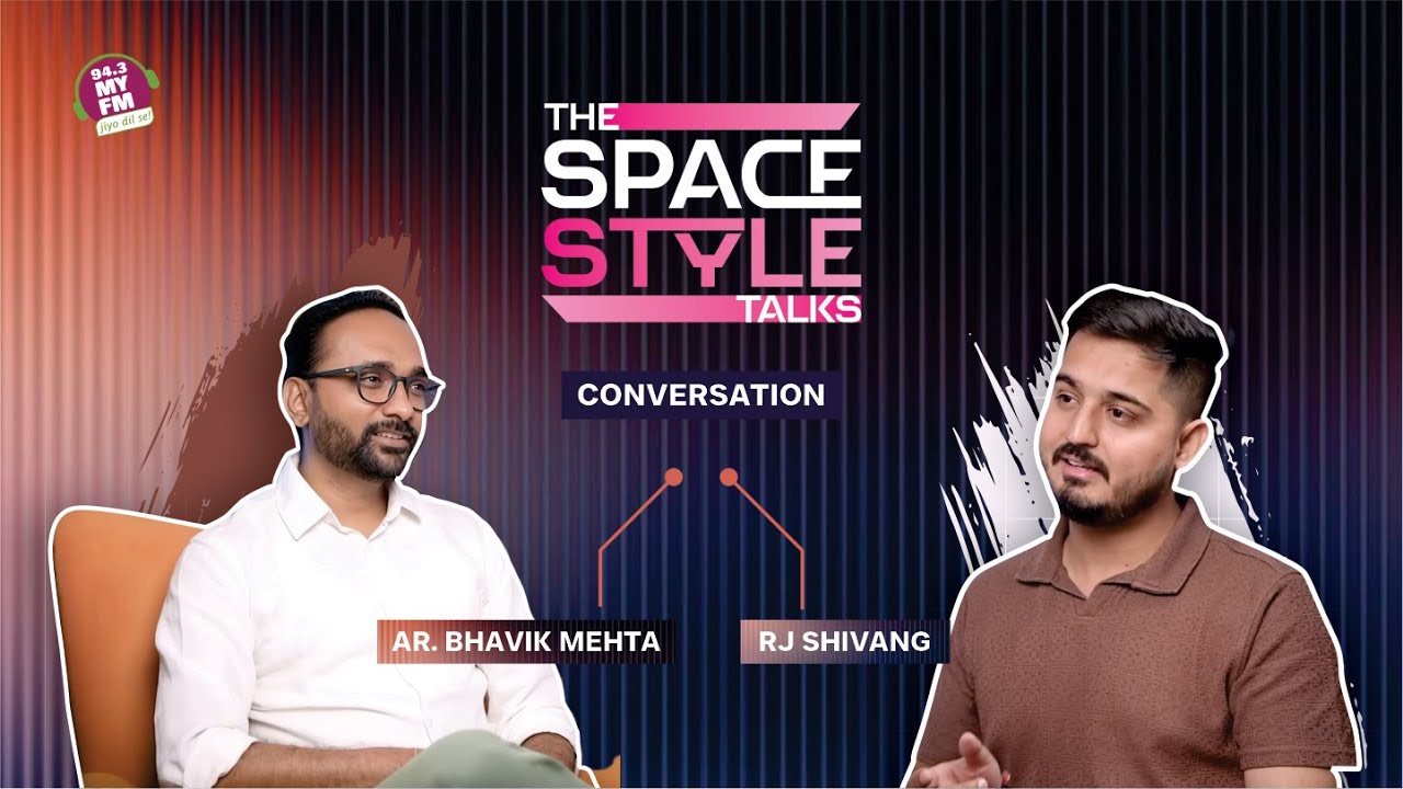 The Space Style Talks | Episode 11 with Ar. Bhavik Mehta