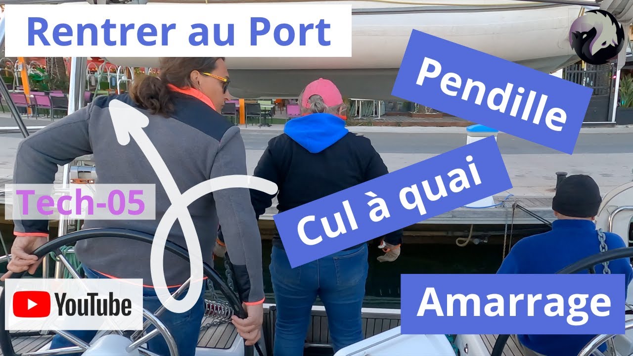 Tech-05   Rentrer et amarrer au port 