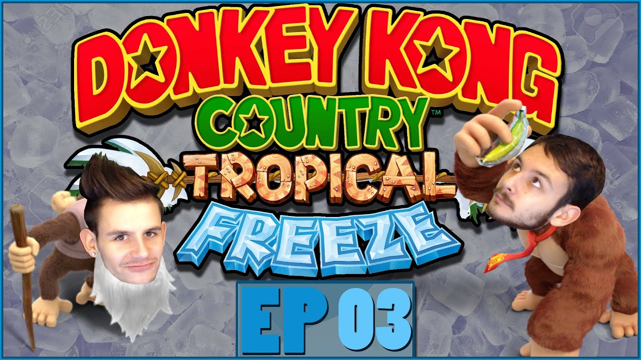 DKC: Tropical Freeze | EP 3 |