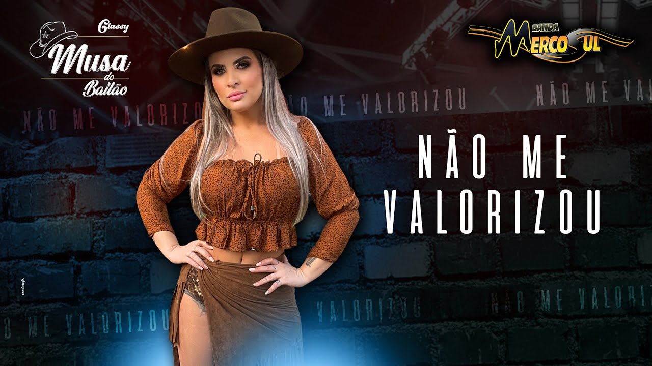 CLASSY MERCOSUL - NÃO ME VALORIZOU - CLIPE OFICIAL