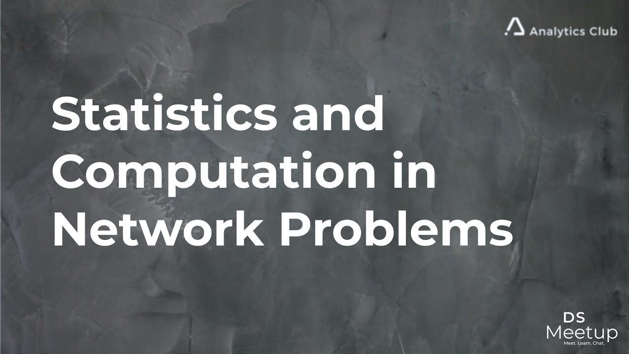 Academia to Industry 2020 (Statistics and Computation in Network Problems)