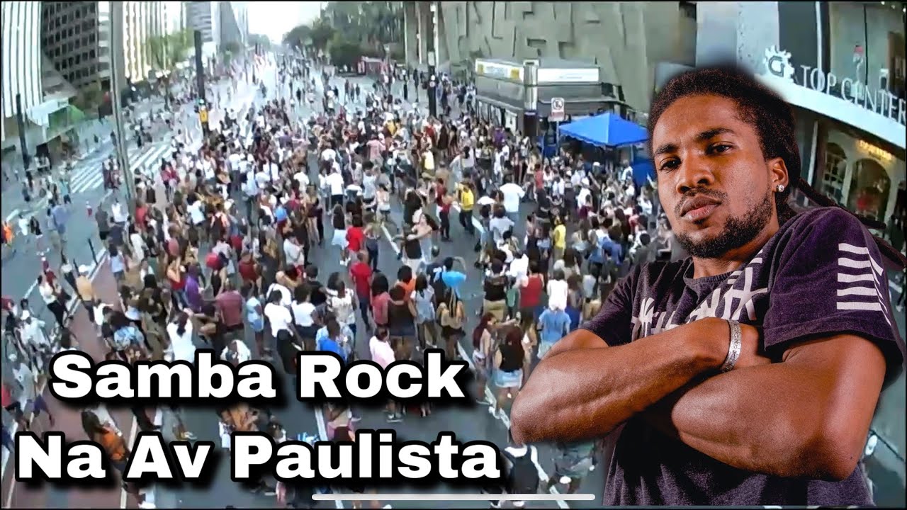 SAMBA ROCK NA PAULISTA - O MAIOR EVENTO ABERTO