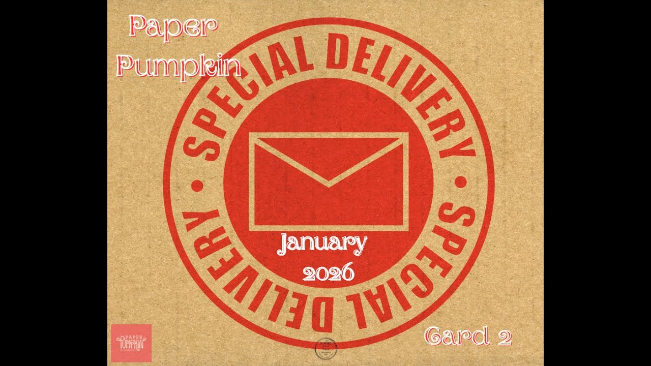 Paper Pumpkin Jan '26- Special Delivery alternate 2