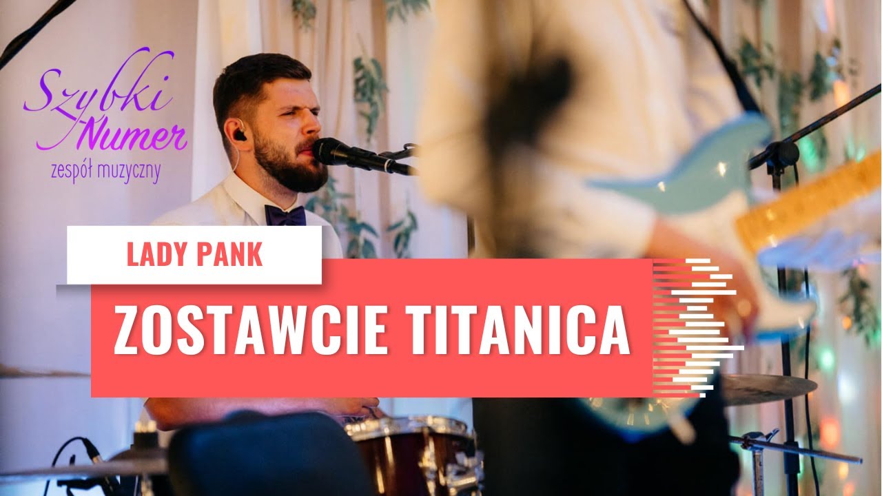 SZYBKI NUMER - Zostawcie Titanica (cover Lady Pank) LIVE 2024 z WESELA NA ŻYWO na ROCKOWO