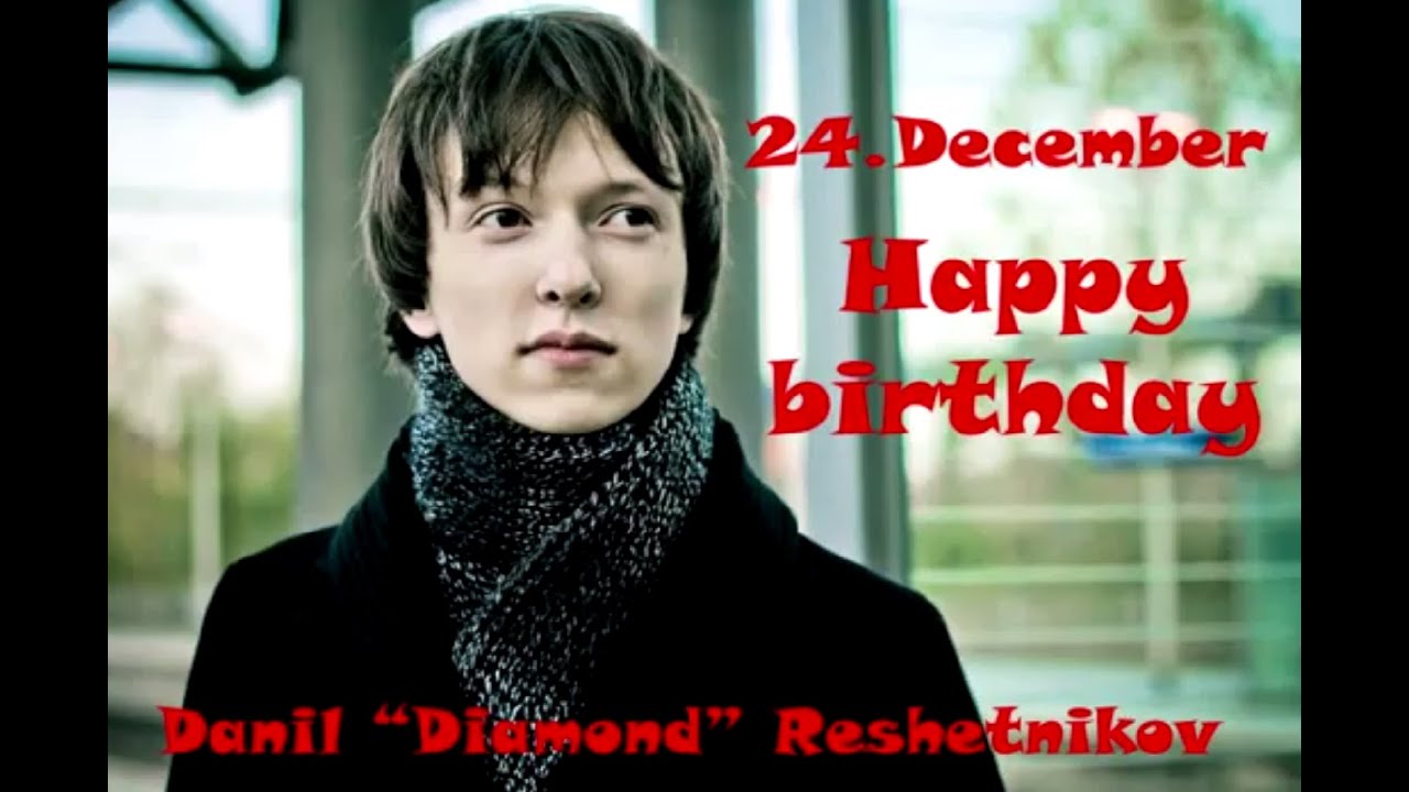 Best of Diamondprox - Happy Birthday Danil Reshetnikov (24. December 2013)