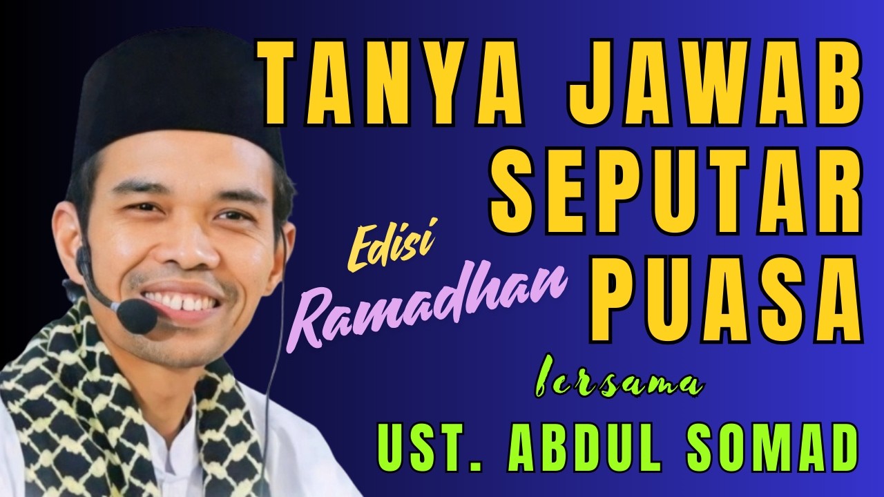 TANYA JAWAB RAMADHAN - UST. ABDUL SOMAD #kisahislami #nasehatislami  islami