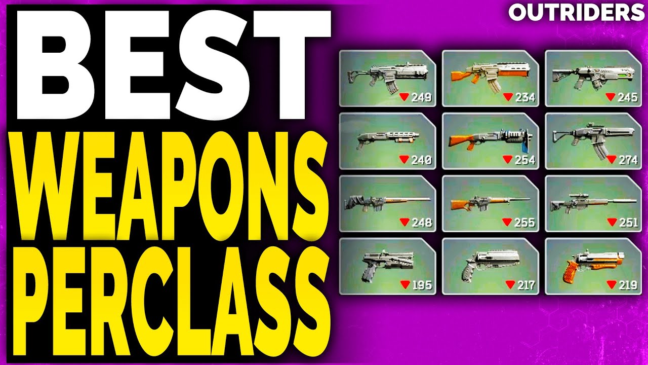 OUTRIDERS BEST WEAPONS PER CLASS &ndash; Outriders Top Weapons to Use