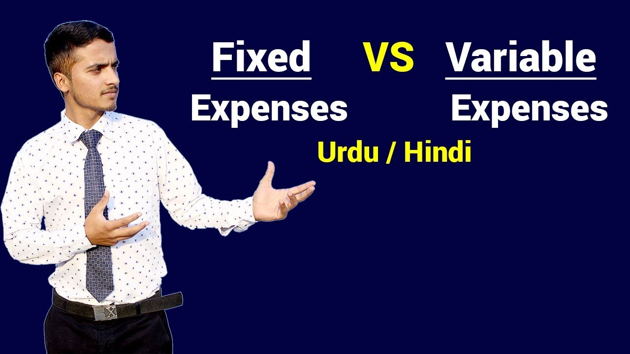 Fixed Expenses VS Variable Expenses | Urdu / Hindi