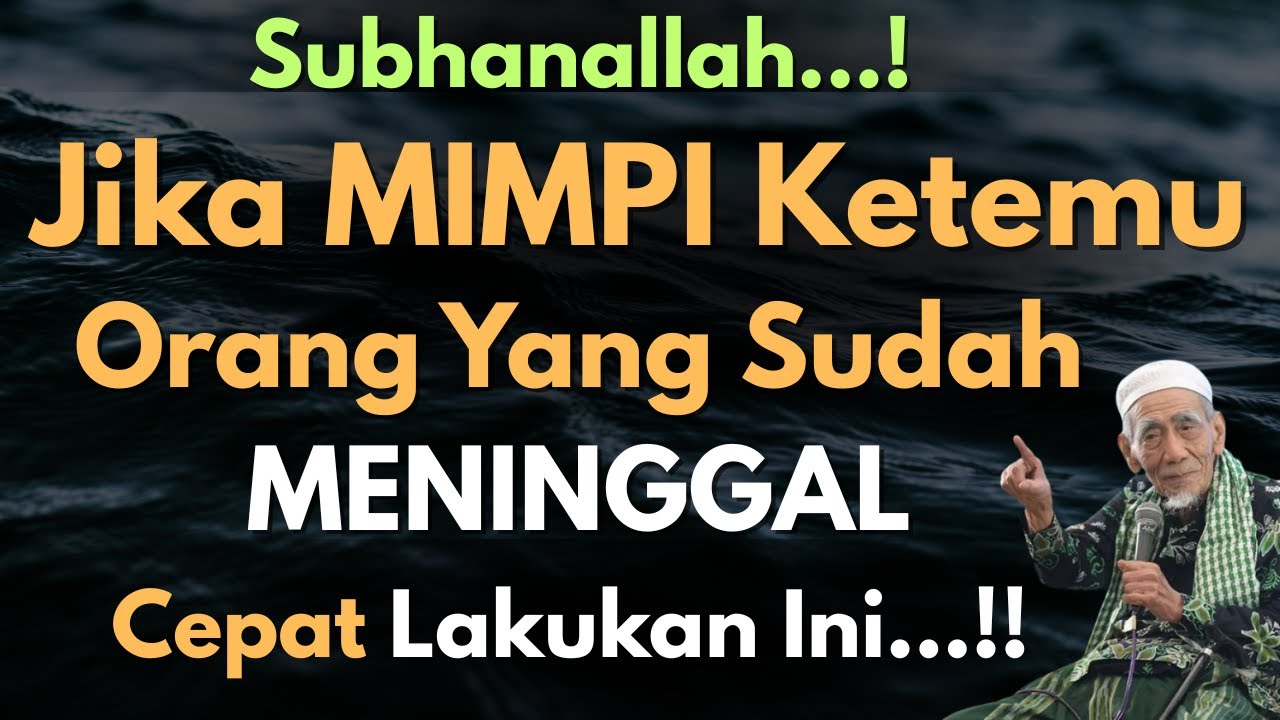 🔥JANGAN DI ABAIKAN❗️Inilah Arti Mimpi Bertemu Dengan Orang Yang Sudah Meninggal,Mereka Butuh Kamu 🔥