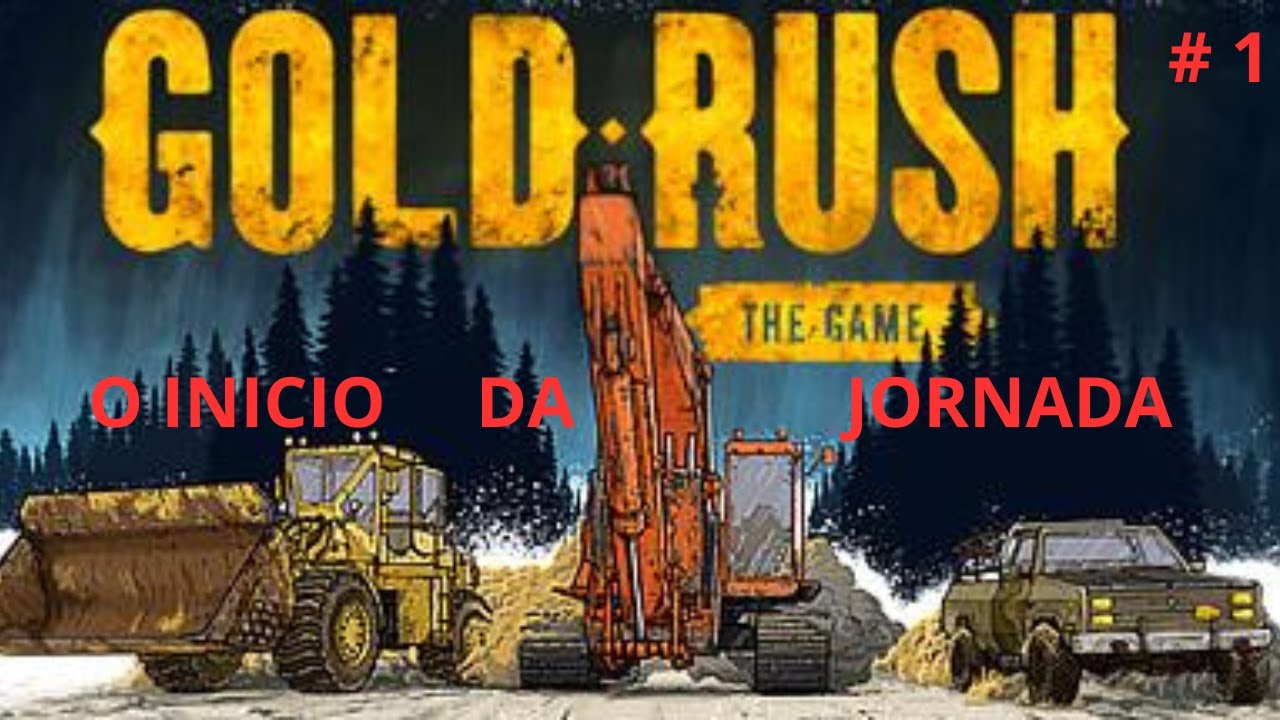 gold rush   o inicio da jornada
