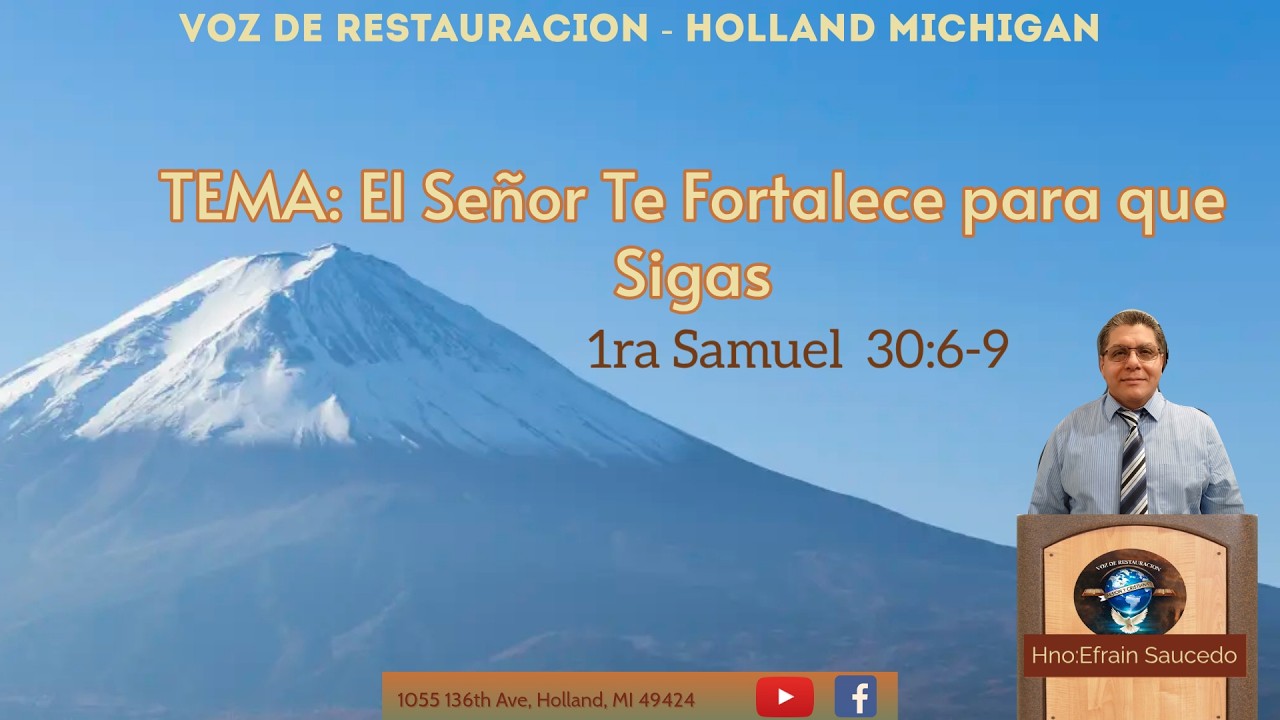 PREDICACION| El Señor Te Fortalece para que Sigas |1ra Samuel -30 :6-9| Efrain Saucedo