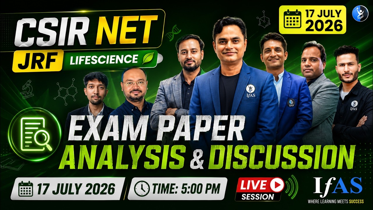 Live Paper Analysis and Discussion - CSIR NET JRF 17 July 2026 - IFAS