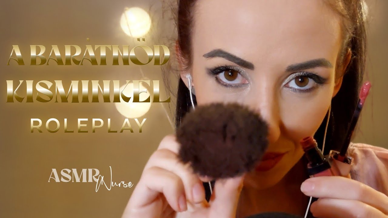 Magyar ASMR • Roleplay • Legjobb barátnő kisminkel randi előtt #makeupasmr