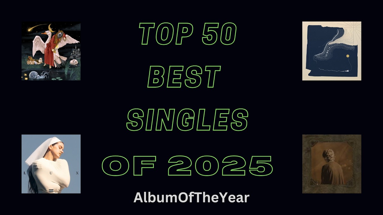 Top 50 Best Singles of 2025 (from AlbumOfTheYear - AOTY)