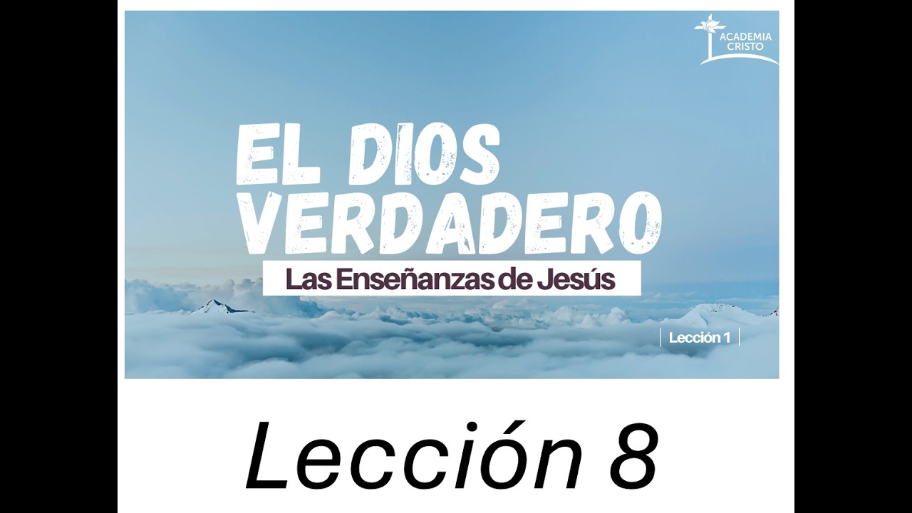El Dios Verdadero: Lección 8 (turno de noche)