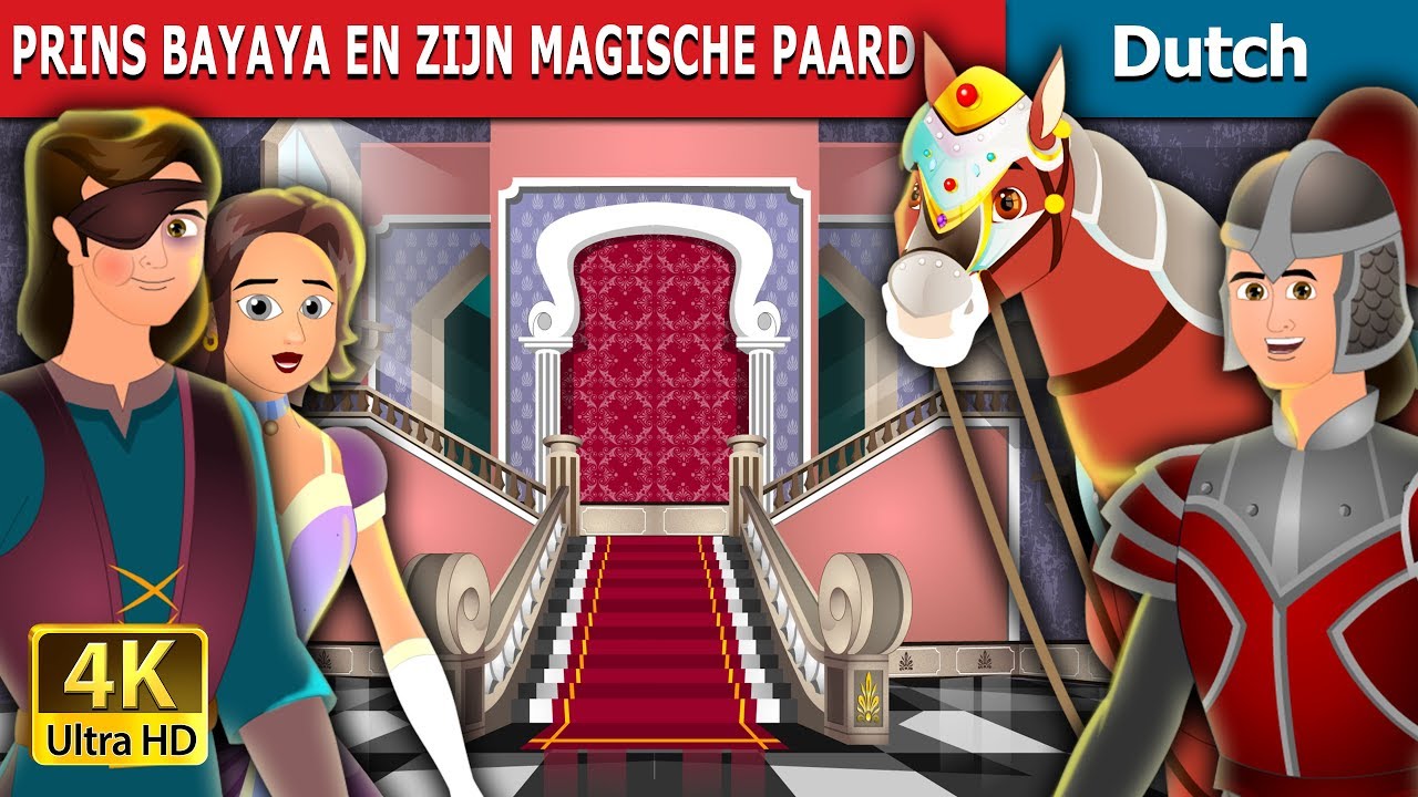 PRINS BAYAYA EN ZIJN MAGISCHE PAARD | Prince Bayaya And His Magic Horse in Dutch| Dutch Fairy Tales