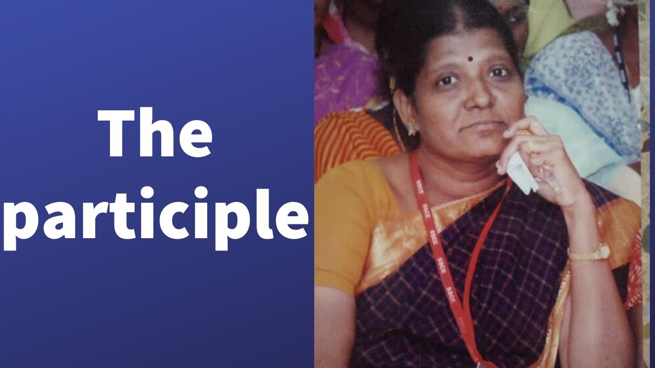 The Participle  - present , past and perfect | Spoken English in Tamil