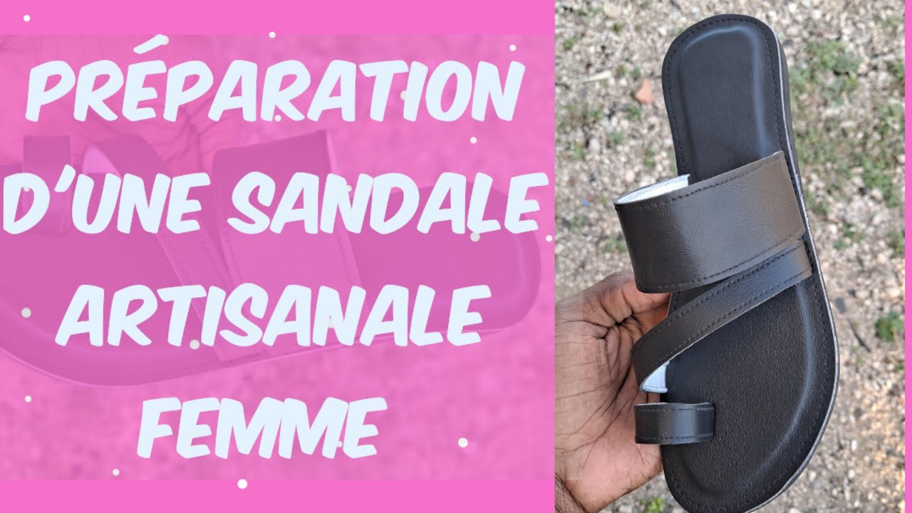 préparation d'une Sandale artisanale femme