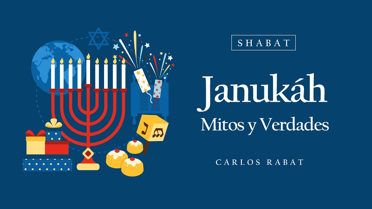 Janukáh, mitos y verdades / parte 2 | Iglesia Palabra Verdadera | Carlos Rabat | Shabat