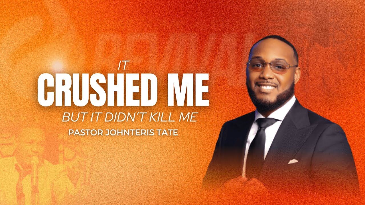 Awesome August Revival // It Crushed Me, But It Didn't Break Me // Pastor Johnteris Tate