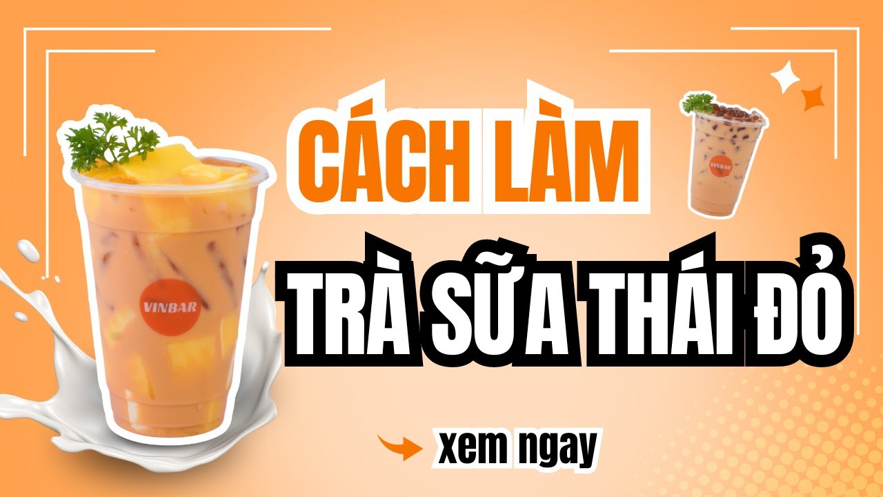 Hướng Dẫn Cách Làm Công Thức Pha Chế Trà Sữa Thái Đỏ Chuẩn Vị Thái Lan | #recipe #vinbar