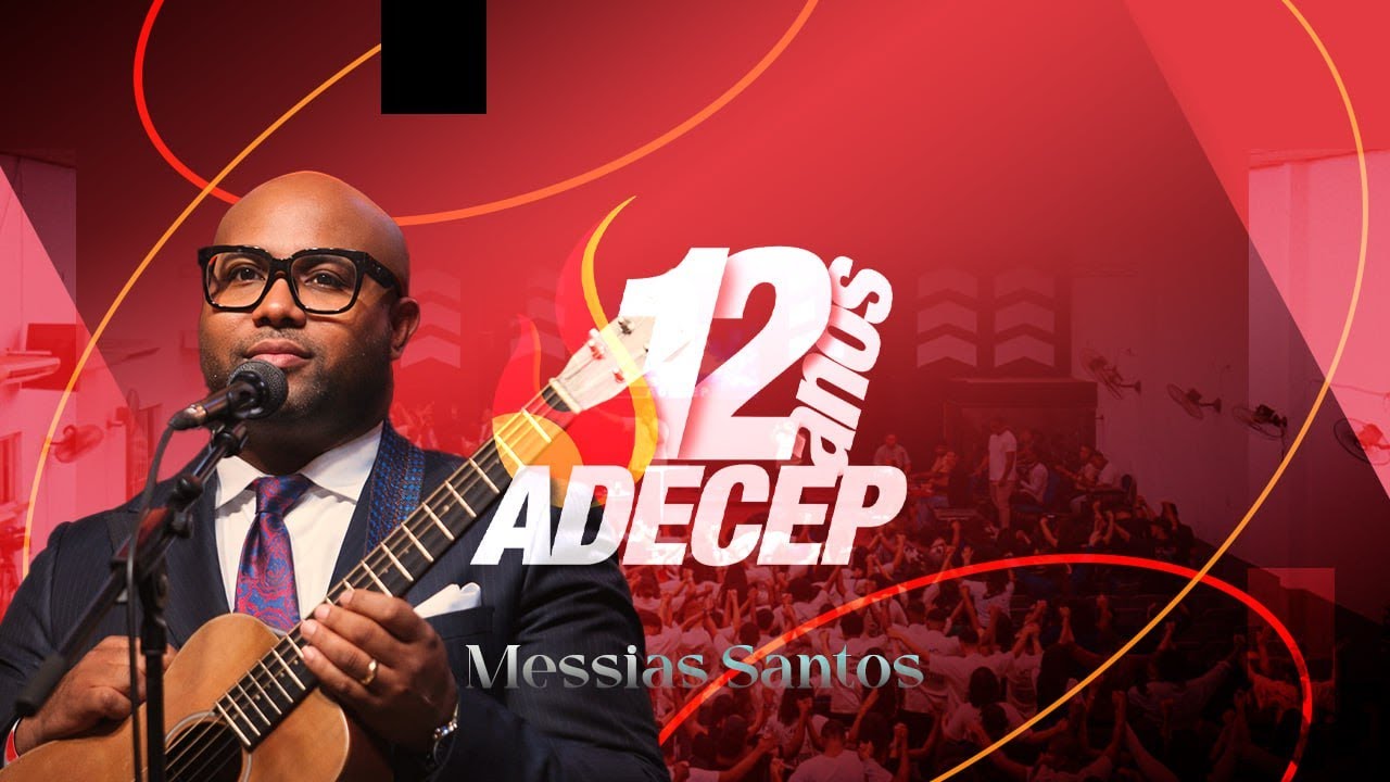 MESSIAS SANTOS - MEDLEY (PT2) - ADECEP 12 ANOS