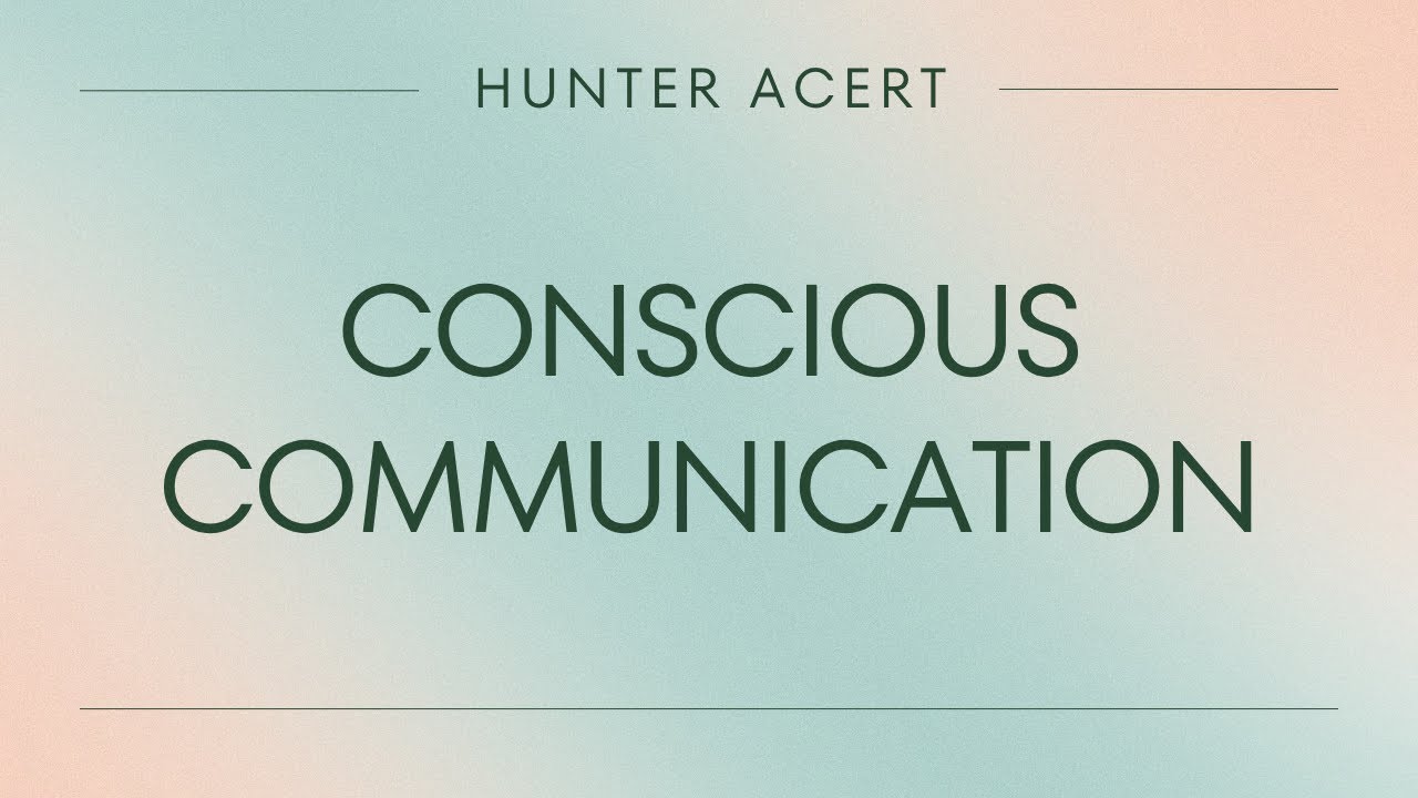 Conscious Communication