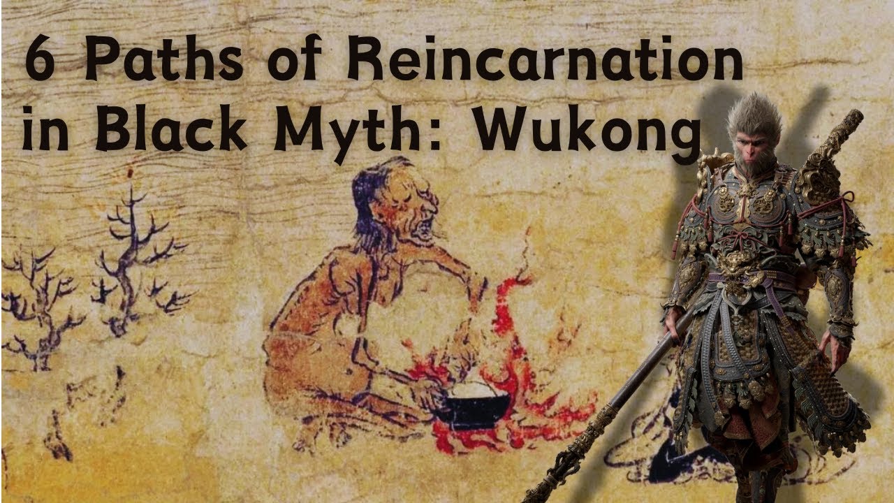 Revealing the Secrets of 6 Races in Black Myth:Wukong— The Six Paths of Reincarnation