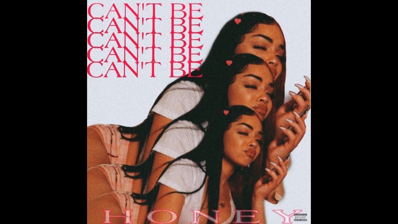Can't Be - Honey