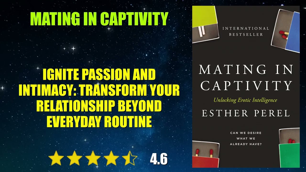 Mating in Captivity: Reconciling the Erotic and the Domestic - Book Summary