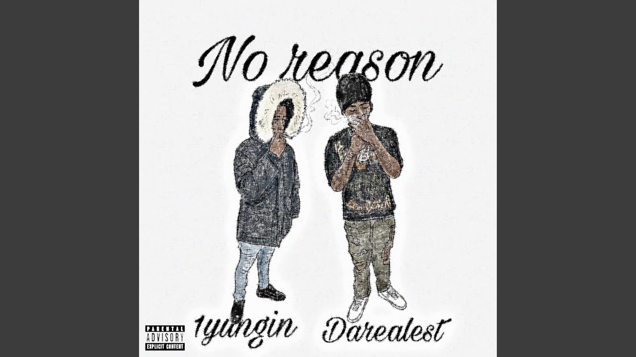 No reason (feat. Darealest)