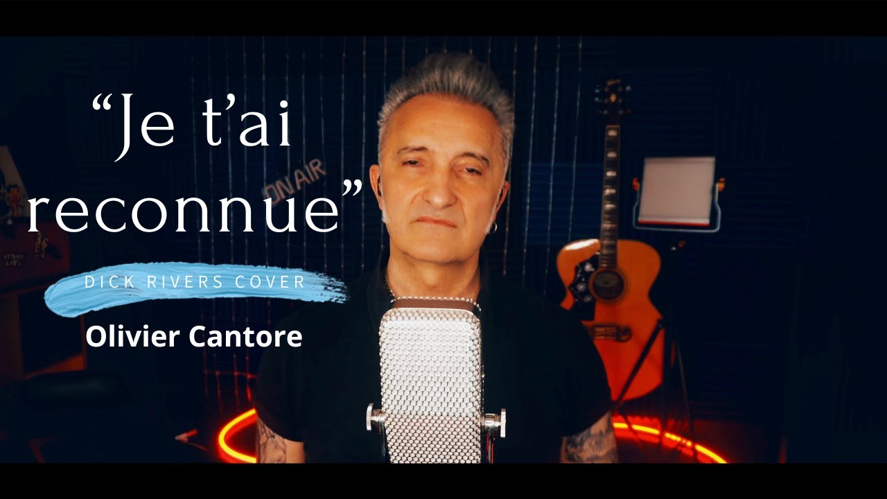 Dick Rivers - Je t'ai reconnue - Cover par Olivier Cantore