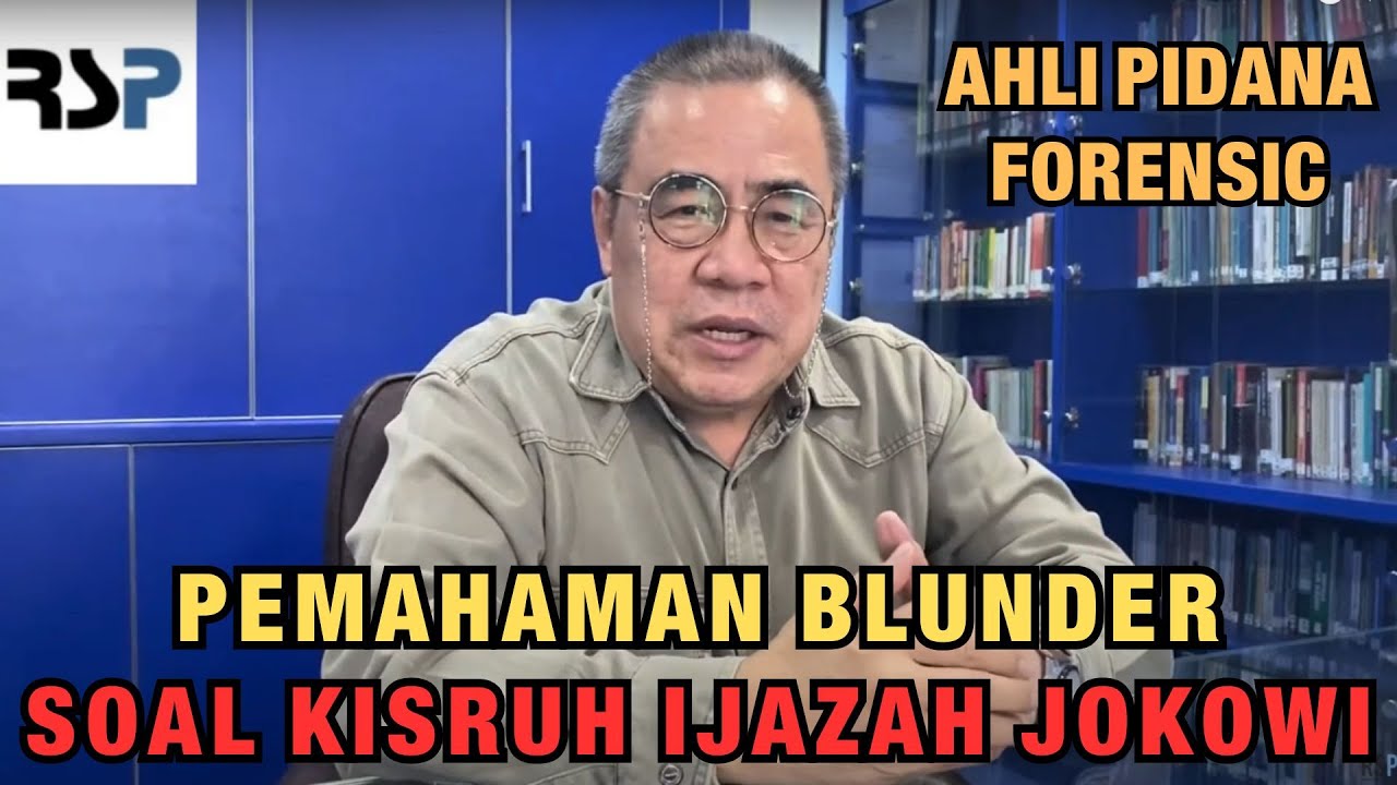 AHLI PIDANA FORENSIC: PEMAHAMAN BLUNDER SOAL KISRUH IJAZAH JOKOWI