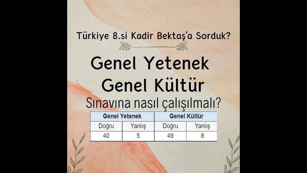 Genel Yetenek Genel K&uuml;lt&uuml;r Sınavına Nasıl &Ccedil;alışılmalı? KPSS T&uuml;rkiye 8.si Kadir Bektaş'a Sorduk?