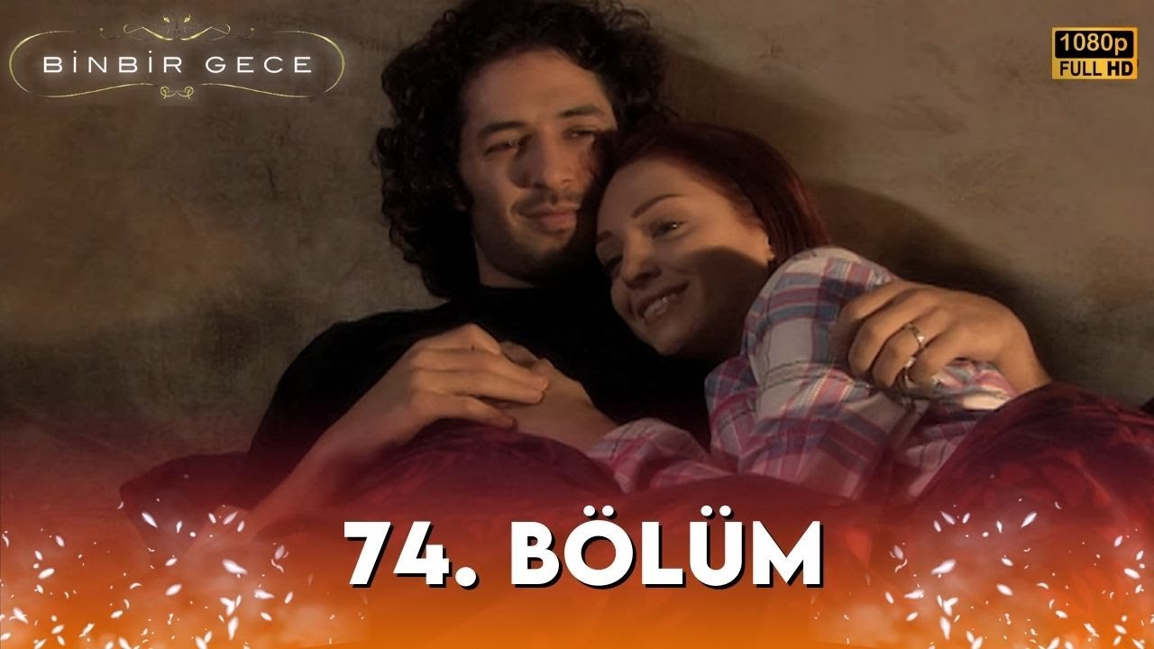 Binbir Gece - 74. Bölüm FULL HD