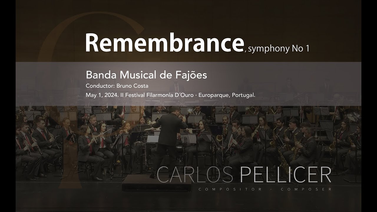 REMEMBRANCE, first symphony for wind orchestra, Carlos Pellicer. Banda Musical de Fajões