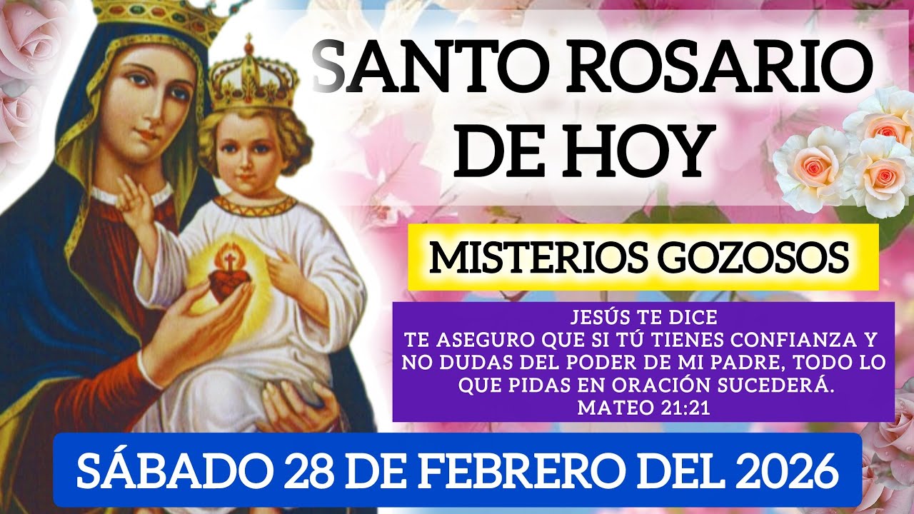 🌹SANTO ROSARIO DE HOY SÁBADO 28 DE FEBRERO DEL2026🌷MISTERIOS GOZOSOS #santorosario#rosariodehoy#orar