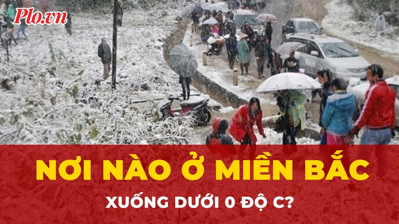 Miền Bắc rét nhất từ đầu mùa đông, nơi nào xuống dưới 0 độ C? | Tin nhanh