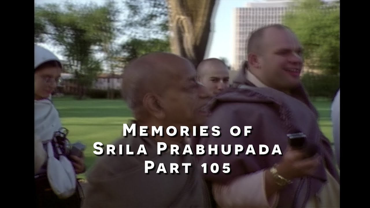 Prabhupada Memories &ndash; DVD 105 &ndash; Bhavananda Part 2 of 2