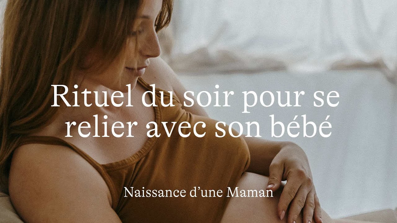 #68 Rituel du soir pour se relier à son bébé [Méditation]