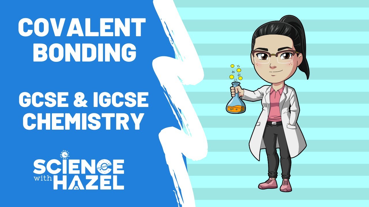 COVALENT BONDING - All You Need To Know! | GCSE & IGCSE Chemistry