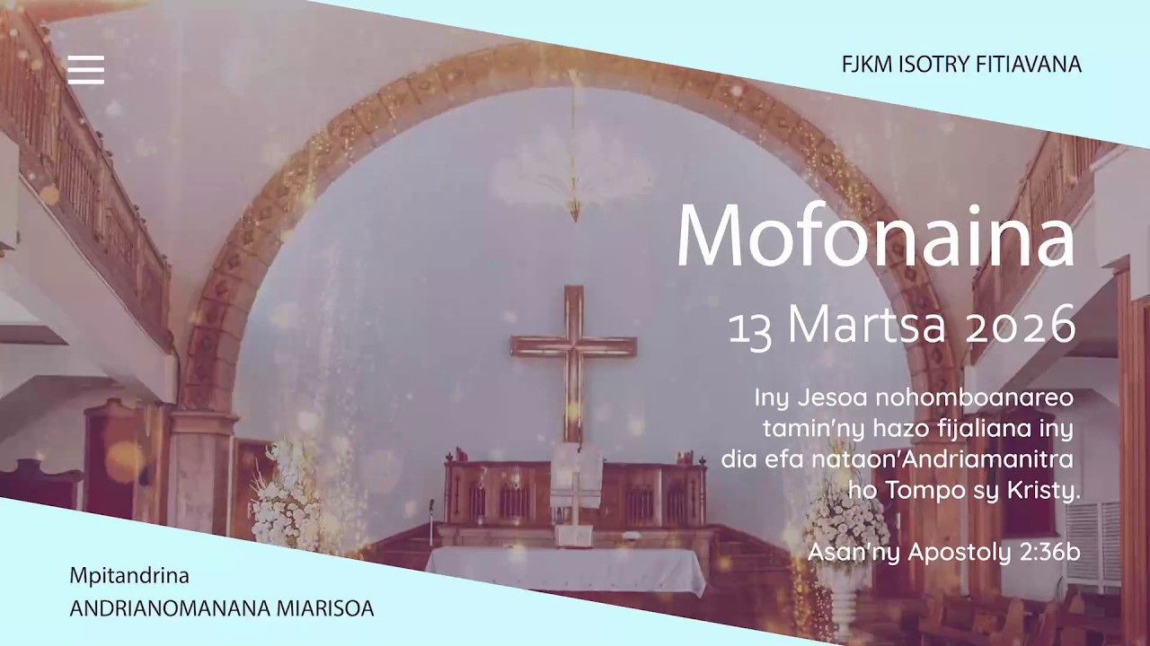 MOFONAINA 13 MARTSA 2026 - FJKM ISOTRY FITIAVANA