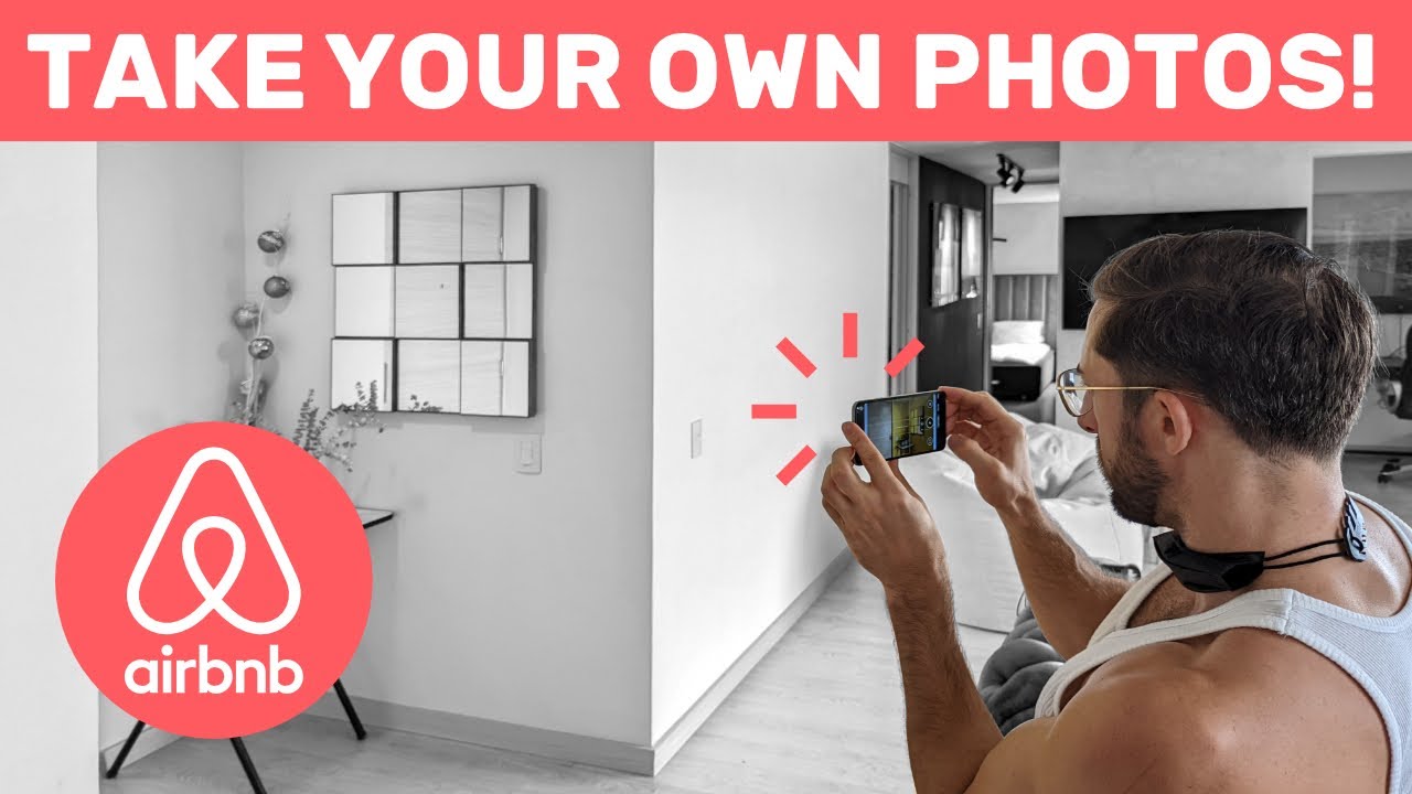 How To Take Photos Of Your Airbnb With Your Smartphone | Ditch The Professional Photographer