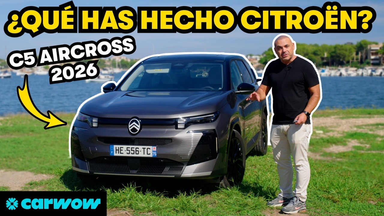 ASÍ ES EL CITROËN MÁS AMBICIOSO EN MUCHOS AÑOS: NUEVO C5 AIRCROSS 2026 PRUEBA a FONDO 