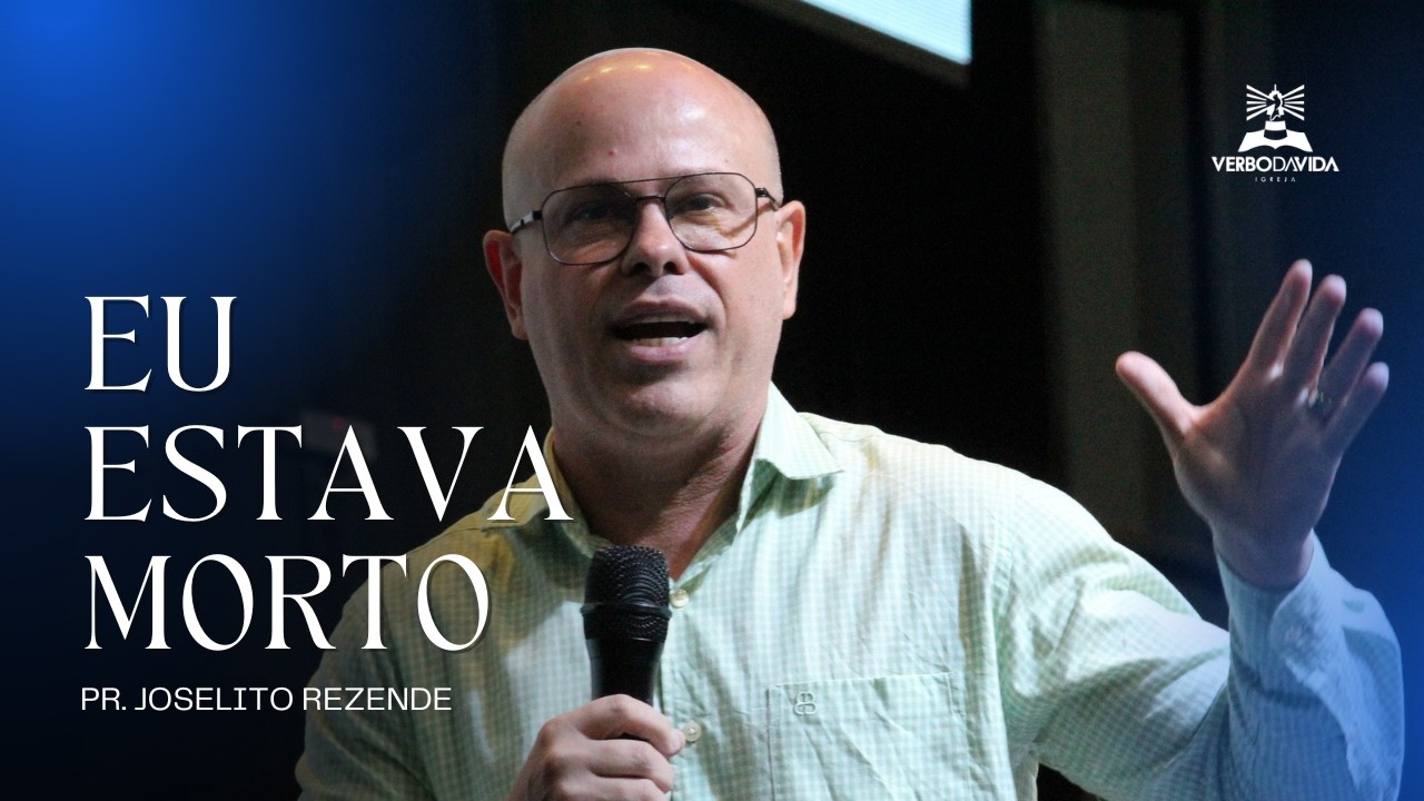 EU ESTAVA MORTO - PR JOSELITO REZENDE